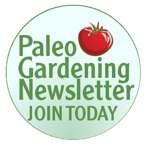 Paleo Gardening Newsletter