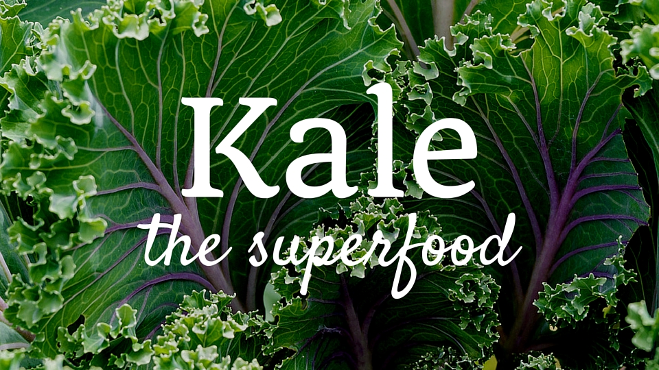 Eat Your Leafy Greens: Kale the Superfood Green