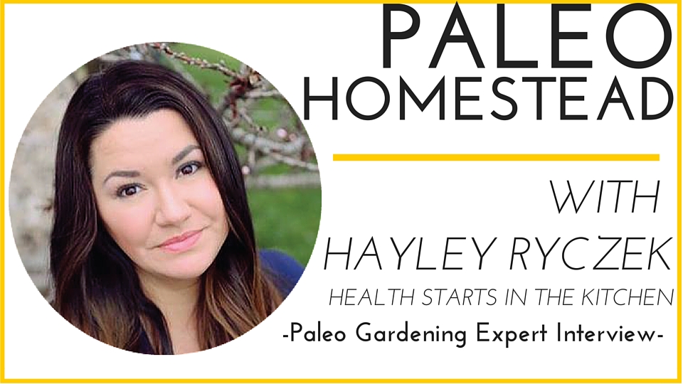 The Paleo Homestead with Hayley Ryczek
